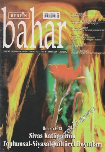 Berfin Bahar Aylık Kültür, Sanat ve Edebiyat Dergisi - Dosya: Öner Yağcı: Sivas Katliamının Toplumsal - Siyasal - Kültürel Boyutları - Sayı: 29    6  Temmuz  2000