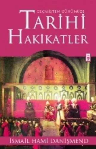 Geçmişten Günümüze Tarihi Hakikatler