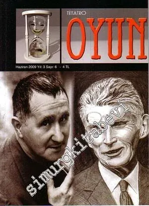 Tiyatro Oyun Sanat Dergisi - Haziran 2009, Yıl: 3, Sayı: 6