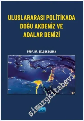 Uluslararası Politikada Doğu Akdeniz ve Adalar Denizi -         2023