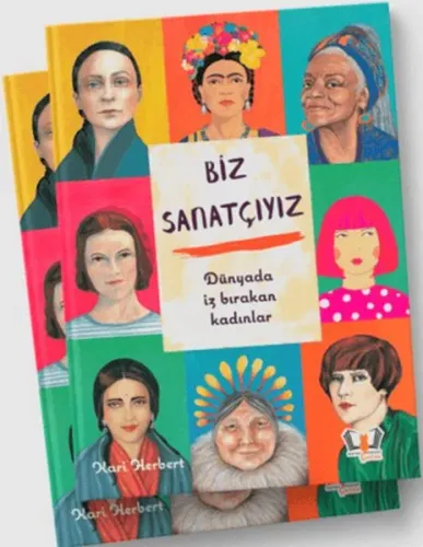 Biz Sanatçıyız;Dünyada iz bırakan kadınlar