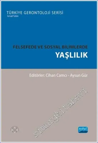 Felsefede ve Sosyal Bilimlerde Yaşlılık -         2023