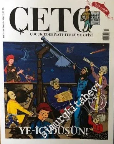 Çeto İki Aylık Çocuk Edebiyatı Tercüme Ofisi Dergisi - Ye, İç, Düşün - Sayı: 7
