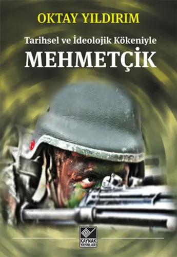 Tarihsel ve İdeolojik Kökeniyle Mehmetçik