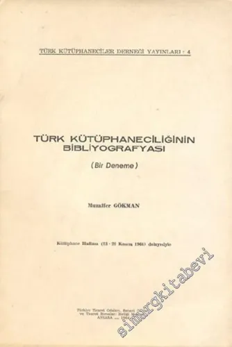 Türk Kütüphaneciliğinin Bibliyografyası ( Bir Deneme ) -        1964