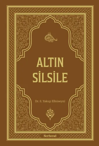ALTIN SİLSİLE SERT KAPAK Dr. Seyyid Yakup Elhüseyni