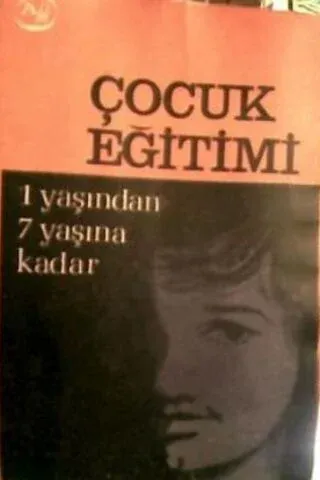 Çocuk Eğitimi 1 yaşından 7 yaşına kadar