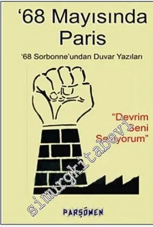68 Mayısında Paris: 68 Sorbonne'undan Duvar Yazıları -         2009