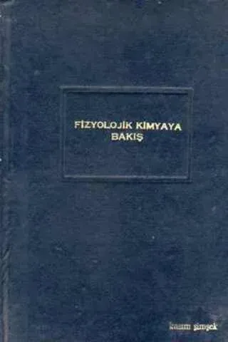 Fizyolojik Kimyaya Bakış