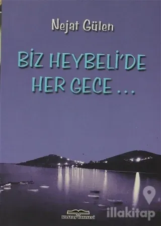 Biz Heybeli'de Her Gece...