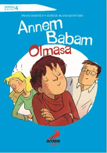 Merhaba Hayat 4 - Annem Babam Olmasa