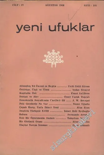 Yeni Ufuklar Aylık Sanat Fikir Dergisi - Sayı: 195, Ağustos 1968       1968