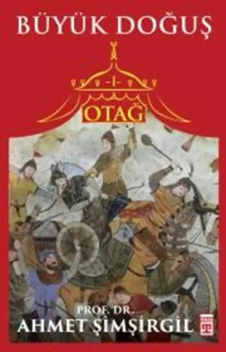 Büyük Doğuş Otağ I;Türklerin İslamiyeti Kabulü