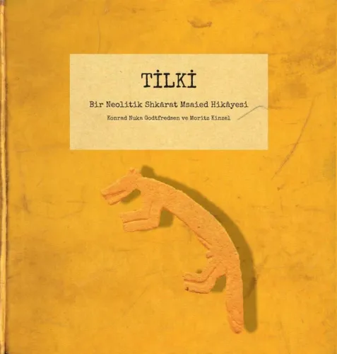 Tilki - Bir Neolitik Shkarat Msaied Hikâyesi Moritz Kinzel, Konrad Nuka Godtfredsen