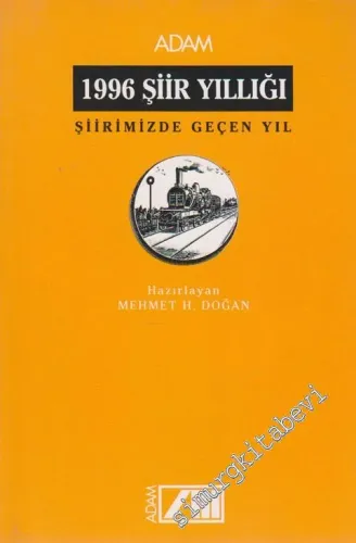 1996 Şiir Yıllığı: Şiirimizde Geçen Yıl -        1996