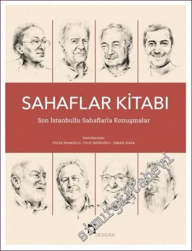 Sahaflar Kitabı : Son İstanbullu Sahaflarla Konuşmalar -