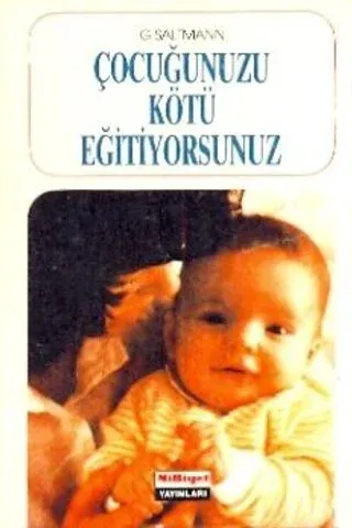 Çocuğunuzu Kötü Eğitiyorsunuz