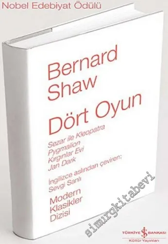 Dört Oyun: Sezar ile Kleopatra / Pymalion / Kırgınlar Evi / Jan Dark -        2010