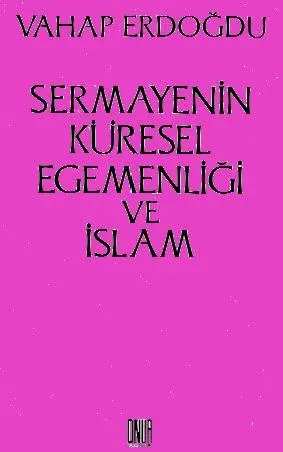 Sermayenin Küresel Egemenliği Ve İslam