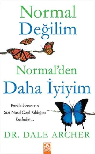 Normal Değilim Normal'den Daha İyiyim