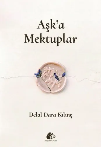Aşk'a Mektuplar Delal Dara Kılınç