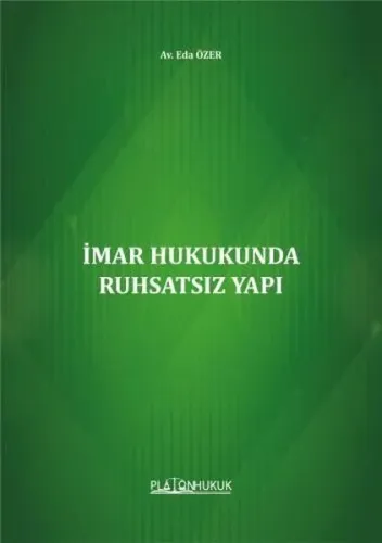 İmar Hukukunda Ruhsatsız Yapı