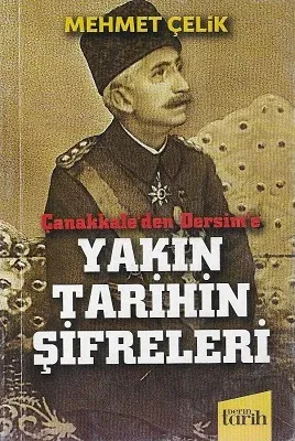 Çanakkale'den Dersim'e Yakın Tarihin Şifreleri