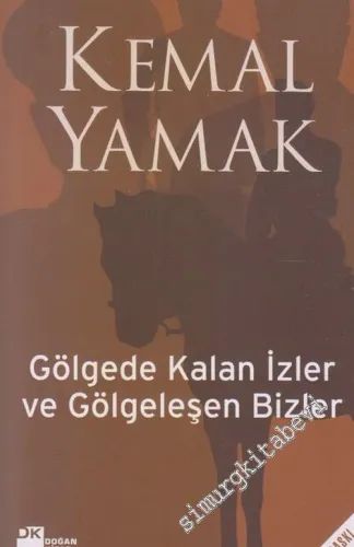 Gölgede Kalan İzler ve Gölgeleşen Bizler -        2006