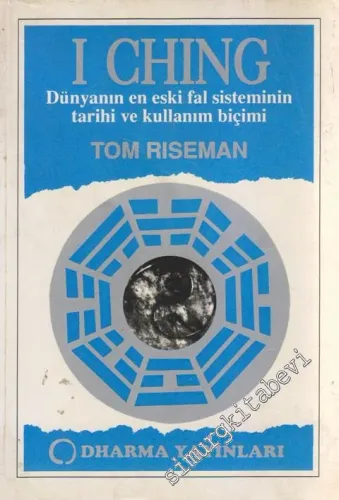 I Ching: Dünyanın En Eski Fal Sisteminin Tarihi ve Kullanım Biçimi -        1992
