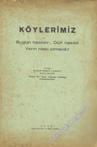 Köylerimiz: Bugün Nasıldır, Dün Nasıldı, Yarın Nasıl Olmalıdır ? -        1939