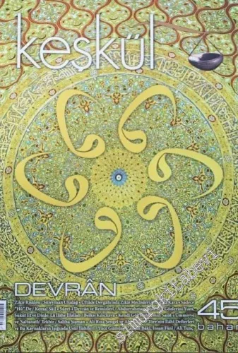Keşkül Dergisi - Sufi Gelenek ve Hayat - Dosya: Devran - Sayı: 45