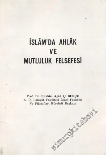 İslam'da Ahlak ve Mutluluk Felsefesi -