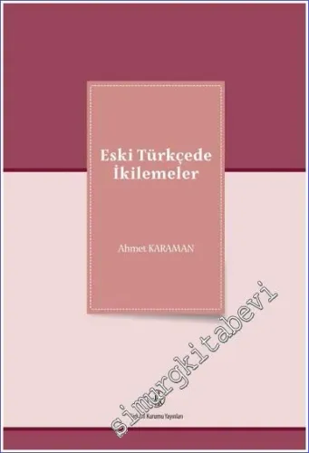 Eski Türkçede İkilemeler - 2022