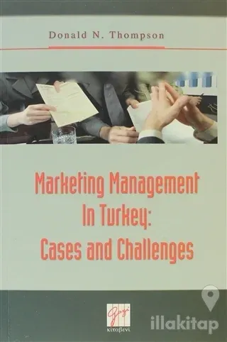 Marketing Management In Turkey: Cases and Challenges