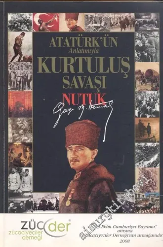Atatürk'ün Anlatımıyla Gün Gün Kurtuluş Savaşı - Nutuk -