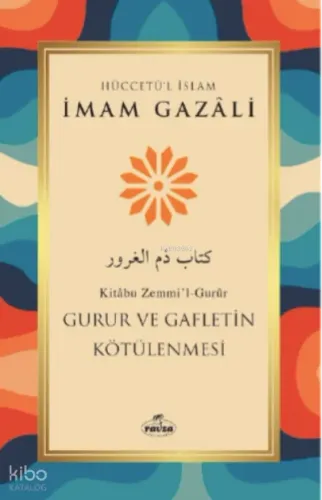 Gurur ve Gafletin Kötülenmesi