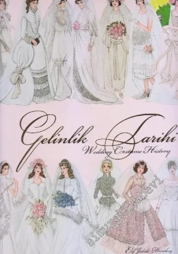 Gelinlik Tarihi = Wedding Costume History -