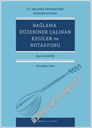 Bağlama Düzeninde Çalınan Ezgiler Ve Notasyonu -         2023