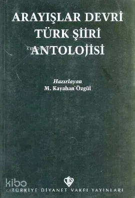 Arayışlar Devri Türk Şiiri Antolojisi