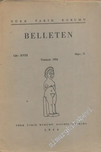 Türk Tarih Kurumu Belleten - Sayı: 71  18    Temmuz 1954