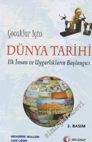 Çocuklar İçin Dünya Tarihi : İlk İnsan ve Uygarlıkların Başlangıcı -         2019