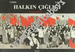 Halkın Çığlığı - Paris Komünü 1. Cilt -