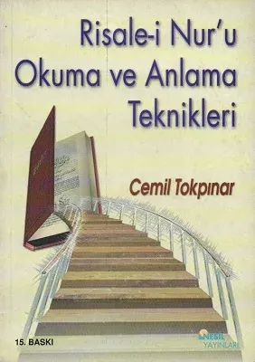Risale-i Nur'u Okuma ve Anlama Teknikleri