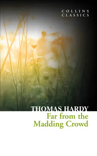 Far From the Madding Crowd (Collins Classics)
