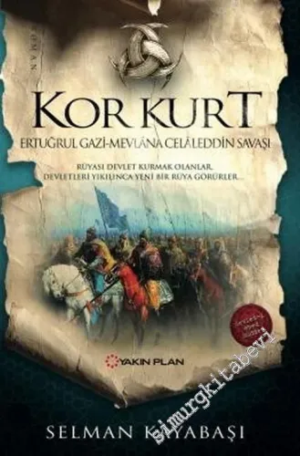 Kor Kurt: Ertuğrul Gazi, Mevlana Celaleddin Savaşı -         2017