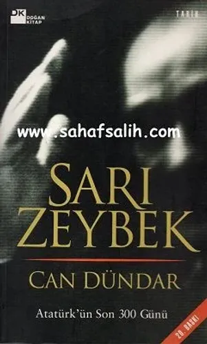 Sarı Zeybek - Atatürk'ün Son 300 Günü