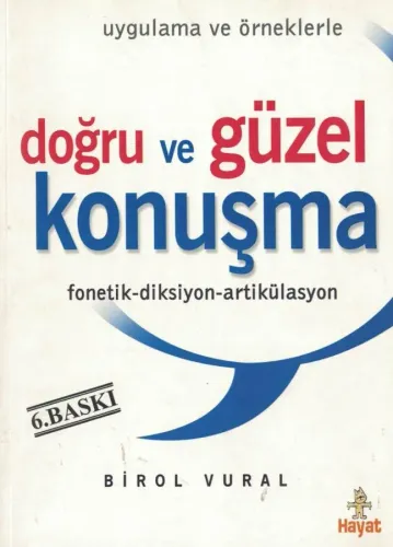 Doğru ve Güzel Konuşma / Uygulama ve Örneklerle
