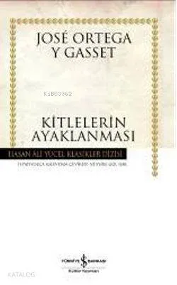 Kitlelerin Ayaklanması José Ortega Y Gasset