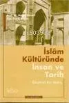 İslâm Kültüründe İnsan ve Tarih