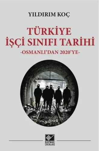 Türkiye İşçi Sınıfı Tarihi - Osmanlıdan 2020ye (Ciltli) | Kitap Ambarı
